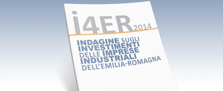 Indagine sugli Investimenti delle Imprese Industriali dell’Emilia Romagna 2014