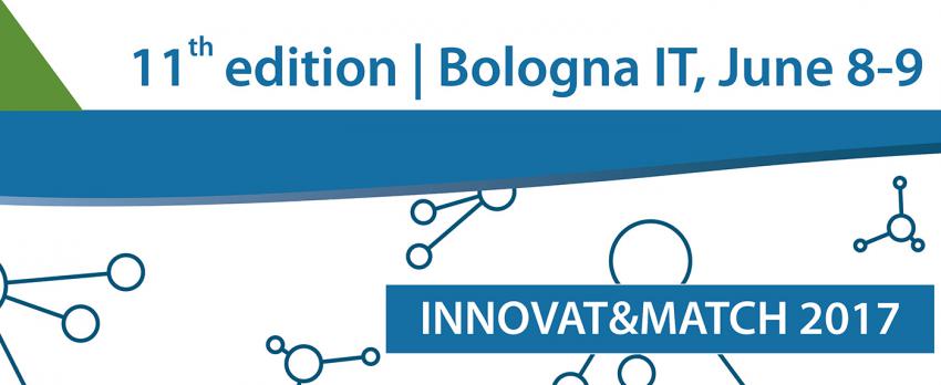 8-9 GIUGNO INNOVAT&MATCH 2017. INCONTRI BILATERALI CON PARTNER ITALIANI E ESTERI