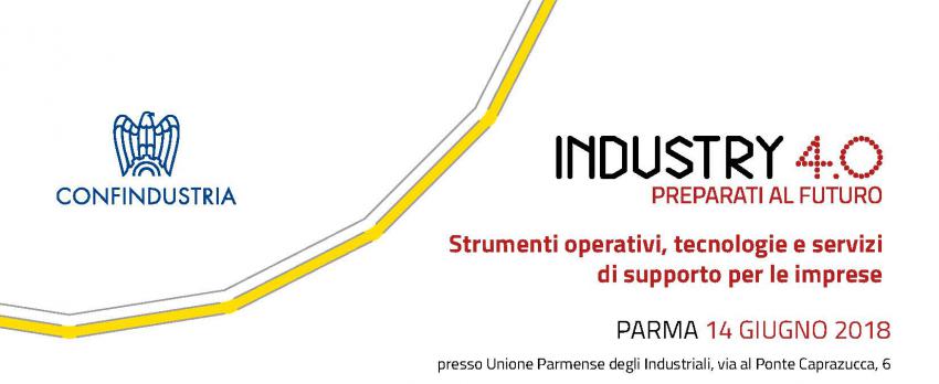 L’INCONTRO “INDUSTRY 4.0: STRUMENTI, TECNOLOGIE E SERVIZI PER LE IMPRESE” DEL 14 GIUGNO A PARMA