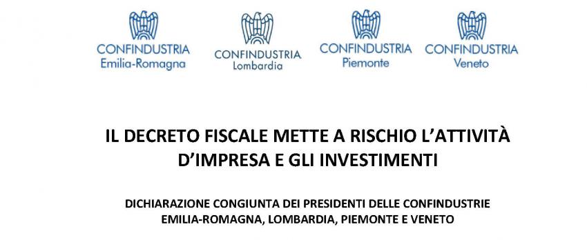 DECRETO FISCALE – DICHIARAZIONE CONGIUNTA DEI PRESIDENTI DELLE CONFINDUSTRIE EMILIA-ROMAGNA, LOMBARDIA, PIEMONTE E VENETO