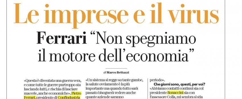 NON SPEGNIAMO IL MOTORE DELL’ECONOMIA – INTERVISTA DEL PRESIDENTE PIETRO FERRARI
