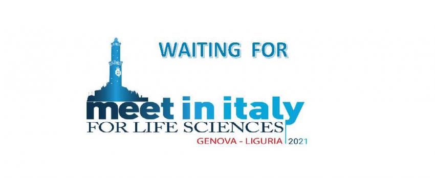 MEET IN ITALY FOR LIFE SCIENCES 2020: B2B VIRTUALI ED EVENTO A GENOVA 12-14 MAGGIO 2021