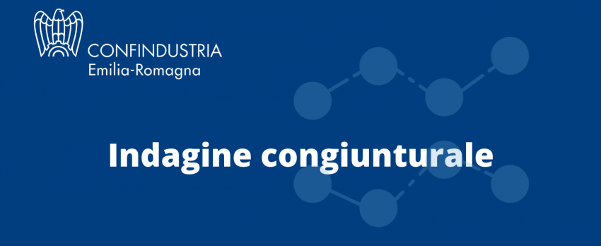 L’indagine semestrale di Confindustria Emilia-Romagna