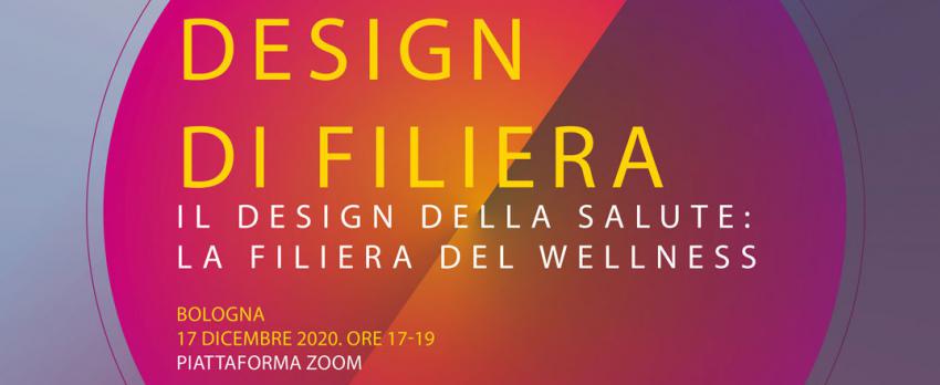 IL DESIGN NELLA FILIERA DELLA SALUTE E DEL WELLNESS | 17 DICEMBRE 2020 ON LINE