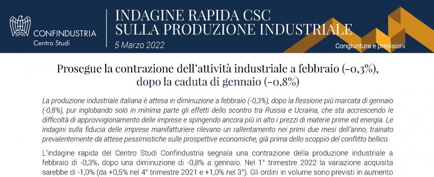 INDAGINE RAPIDA SULLA PRODUZIONE INDUSTRIALE DEL CSC – 5 marzo 2022