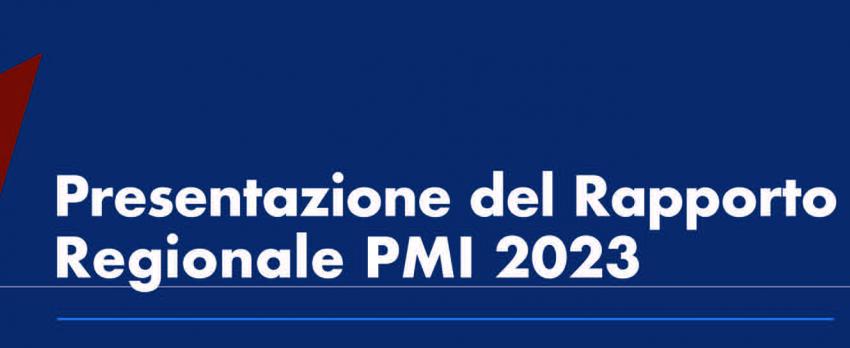 Il Rapporto Regionale PMI 2023 – Confindustria e Cerved in collaborazione con UniCredit