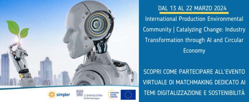 13-22 MARZO 2024 | EVENTO VIRTUALE DI MATCHMAKING DEDICATO AI TEMI DIGITALIZZAZIONE E SOSTENIBILITÀ