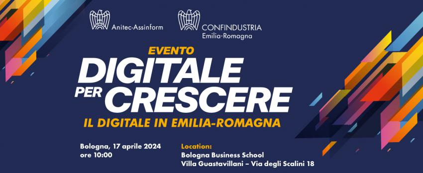 17 APRILE BOLOGNA | iNCONTRO “DIGITALE PER CRESCERE. Innovazione, Crescita, Trasformazione”