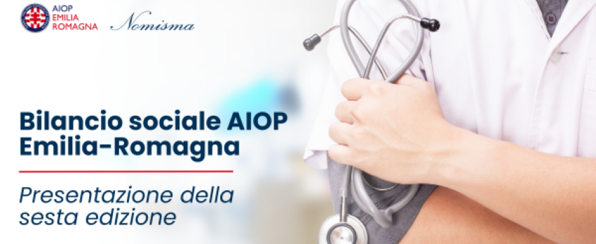 PRESENTAZIONE 6° BILANCIO SOCIALE AIOP EMILIA-ROMAGNA