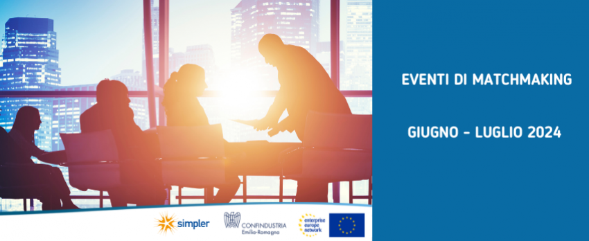 MATCHMAKING  | APPUNTAMENTI GIUGNO E LUGLIO 2024 PROMOSSI DA EEN