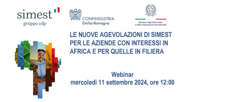11 SETTEMBRE 2024 ORE 12.00 |  WEBINAR “LE NUOVE AGEVOLAZIONI DI SIMEST PER LE AZIENDE CON INTERESSI IN AFRICA E PER QUELLE IN FILIERA”