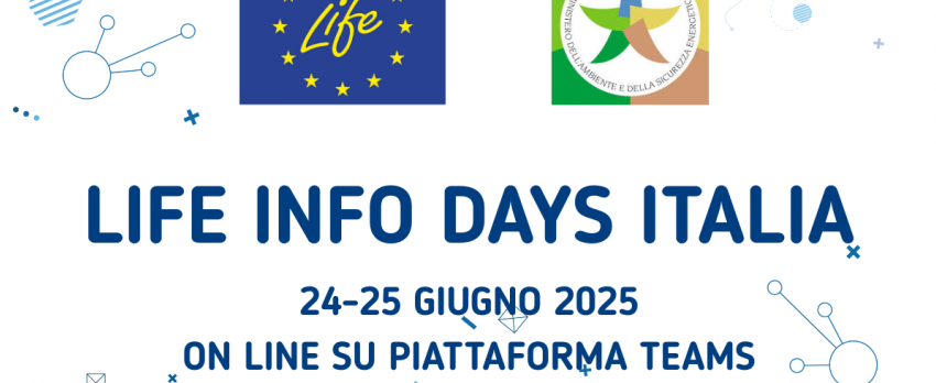 24 e 25 giugno 2025 |  LIFE Info Days Italia 2025